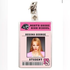 Mean Girls Regina George North Shore High School Student ID Badge
